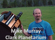 Mike Murray, Program Directory Clark Planetarium